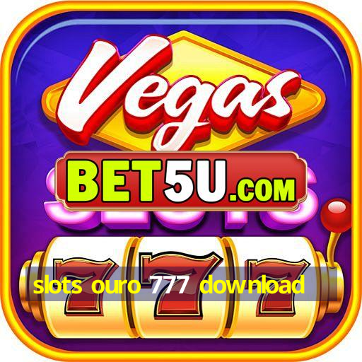 slots ouro 777 download